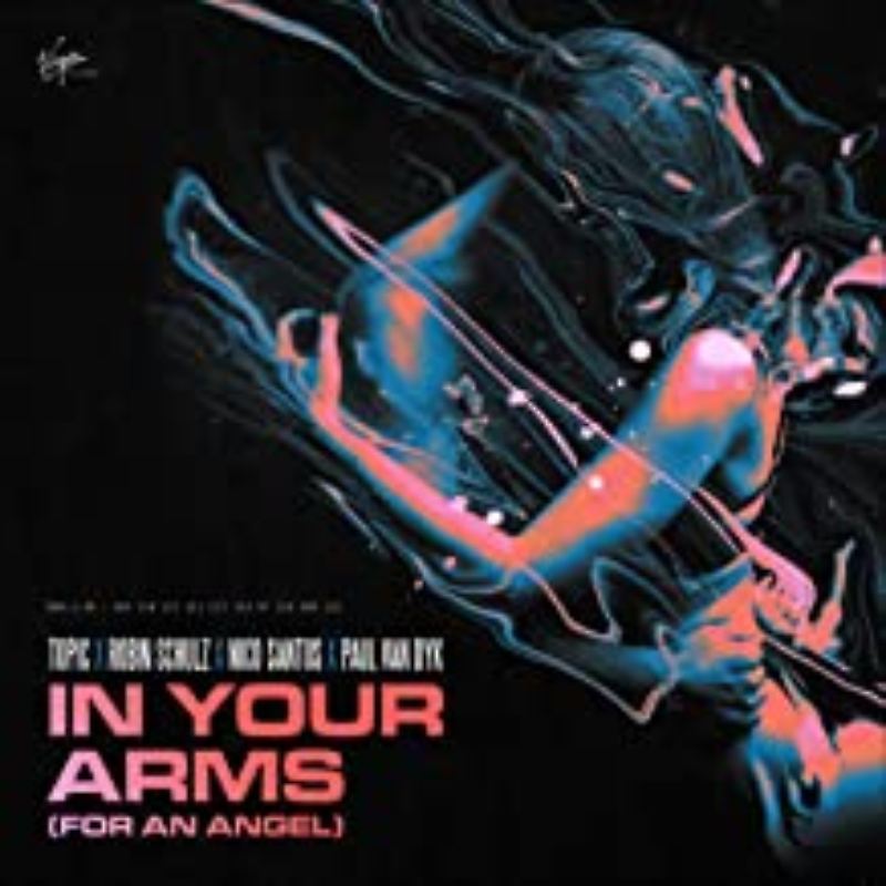 Topic x Robin Schulz x Nico Santos x Paul Van Dyk - In Your Arms (For An Angel).mp3