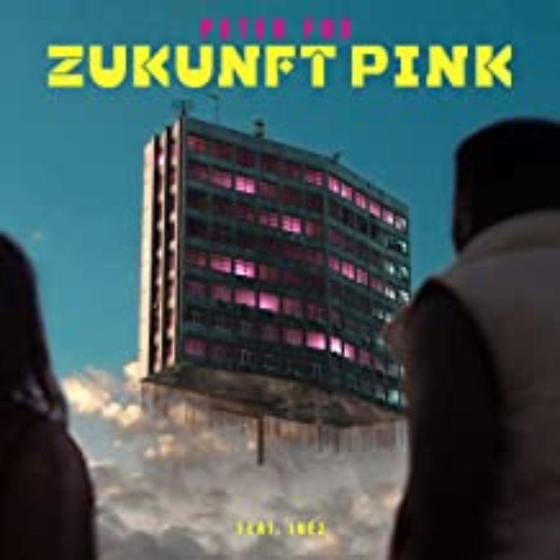 Peter Fox feat. Inez - Zukunft Pink