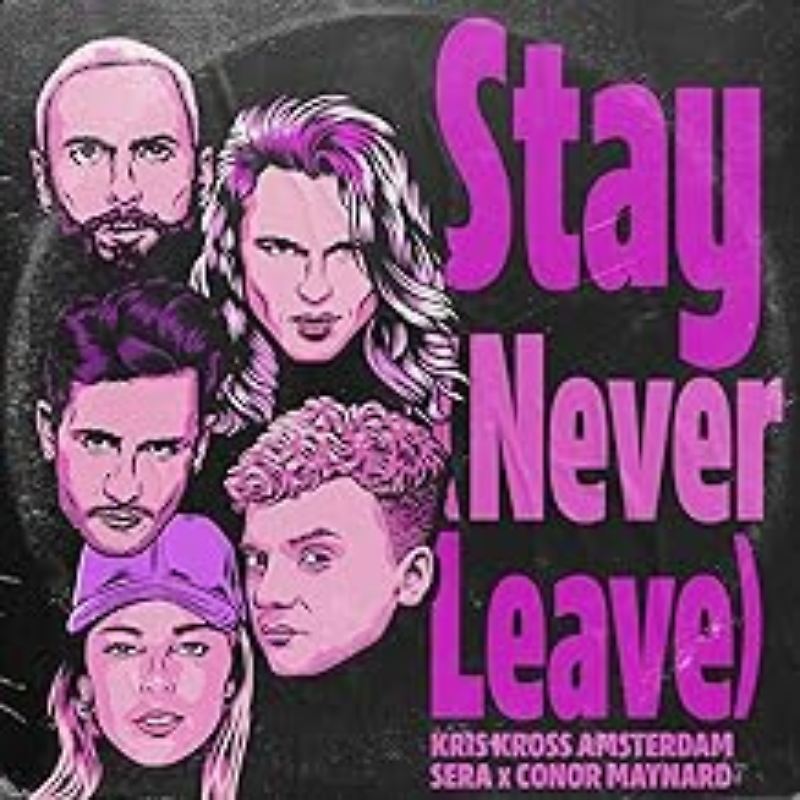 Kris Kross Amsterdam Sera x Conor Maynard - Stay (Never Leave)