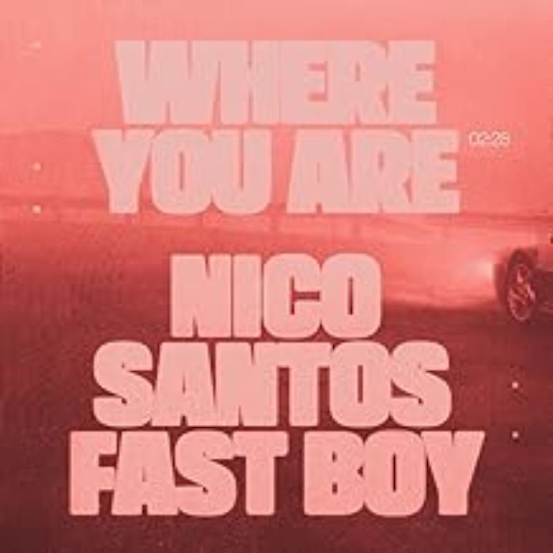 Nico Santos & Fast Boy - Where You Are