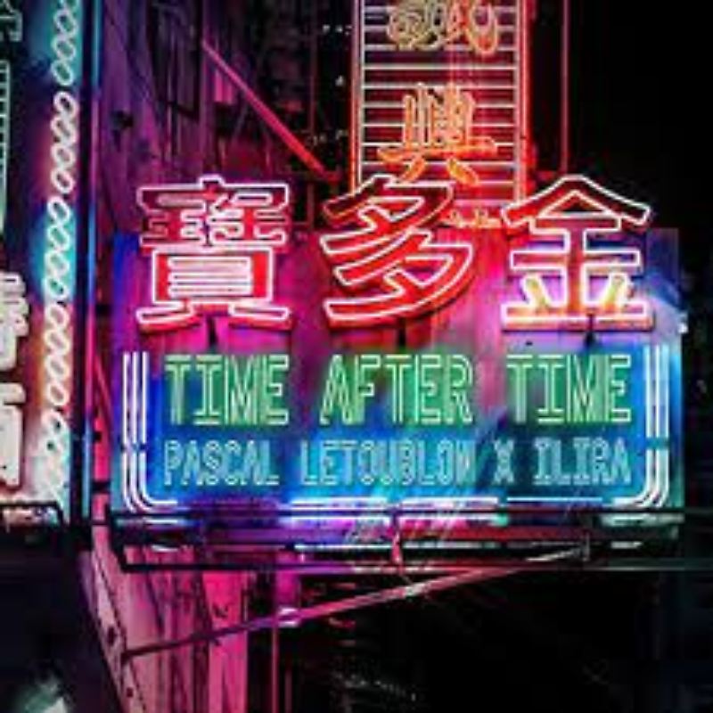 Pascal Letoublon x Ilira - Time After Time