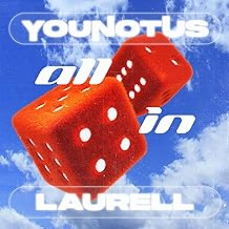 YouNotUs & Laurell - All In