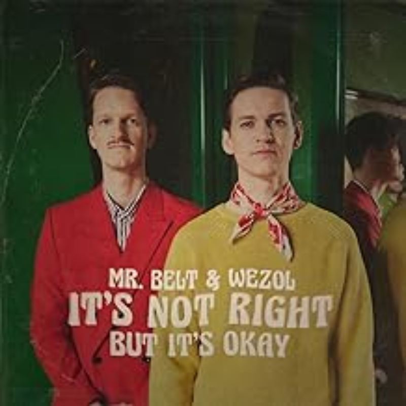 Mr. Belt & Wezol - It's Not Right (But It's Ok)
